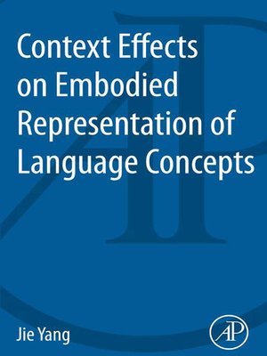 cover image of Context Effects on Embodied Representation of Language Concepts